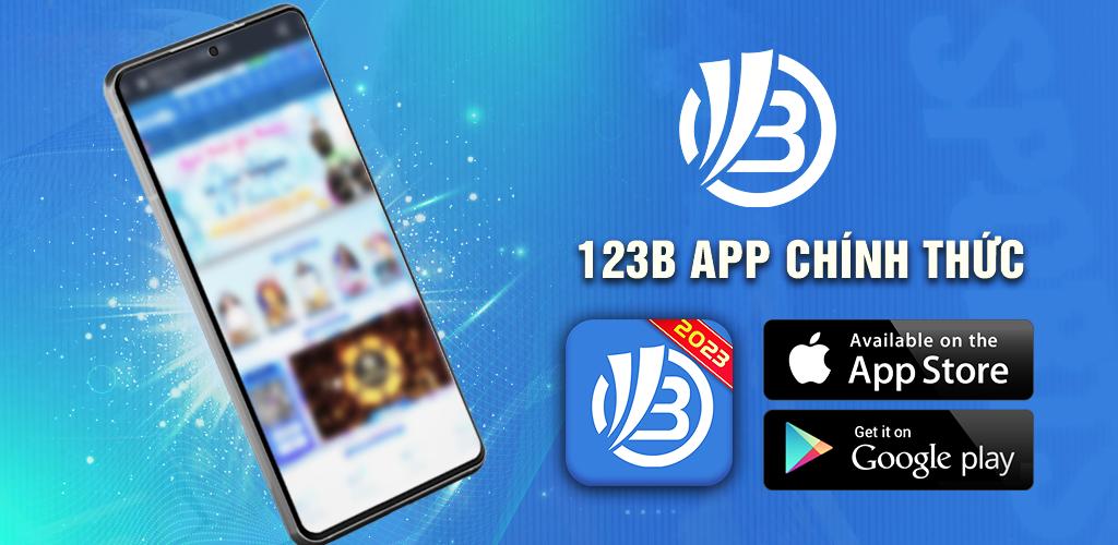 Tải App 123B – Download Ứng Dụng Chỉ Với Một Click!