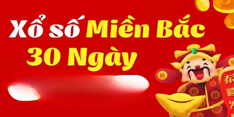 Vai trò kết quả xổ số miền Bắc 30 ngày